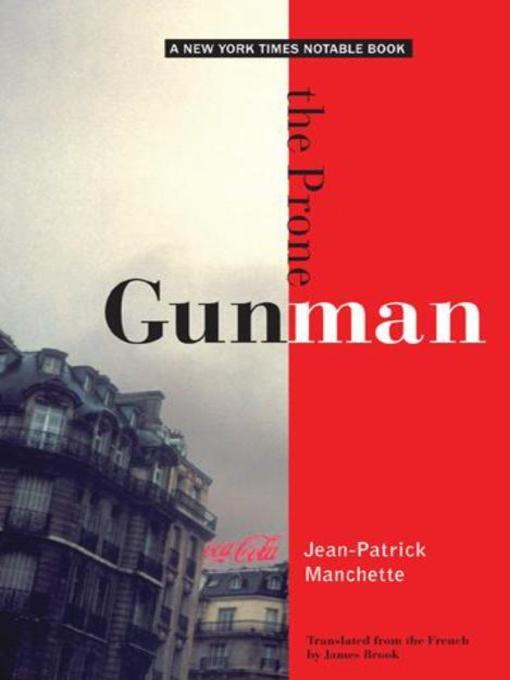 Title details for The Prone Gunman by Jean-Patrick Manchette - Available